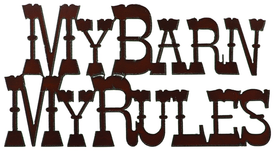 My Barn My Rules Cut-out Sign